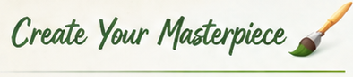 Create Your Masterpiece
